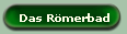 Das Rmerbad